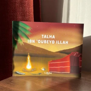 Couverture du livre jeunesse sur Talha ibn Ubayd Allah